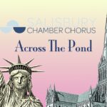 Salisbury Chamber Chorus - Concert - Across the Pond