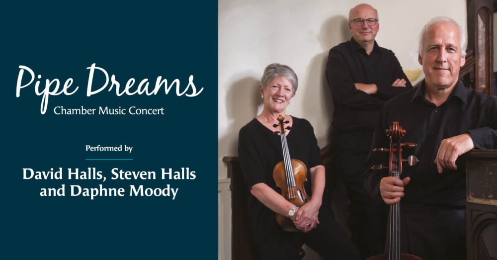 Pipe Dreams Chamber Music Concert