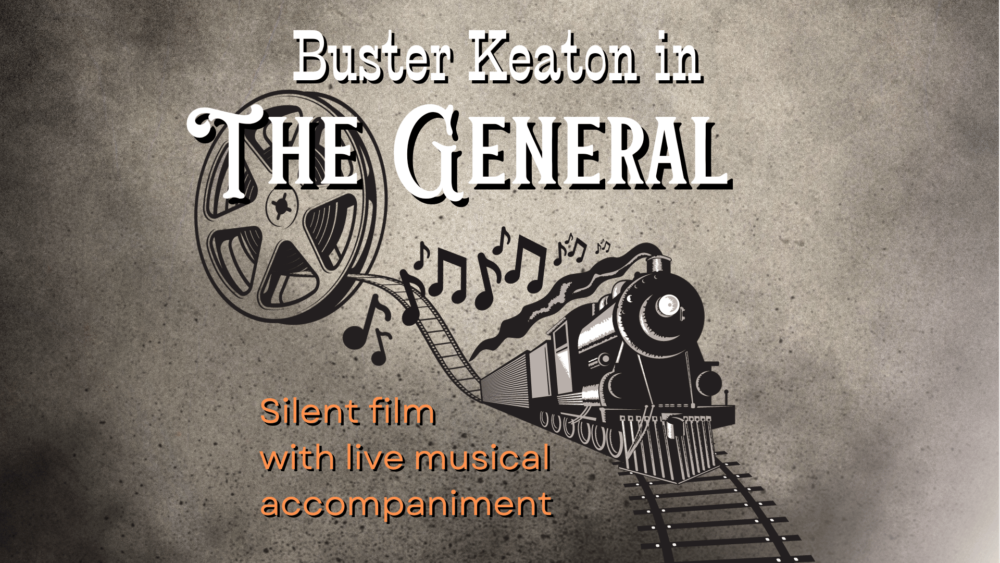 Buster Keaton in ‘The General’ - with live musical accompaniment