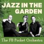 Jazz in the Garden - The FB Pocket Orchestra